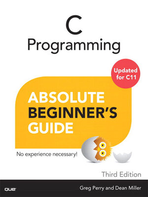 cover image of C Programming Absolute Beginner's Guide